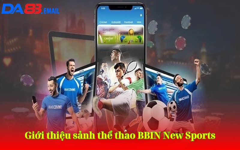 Giới thiệu chung về BBIN New Sports