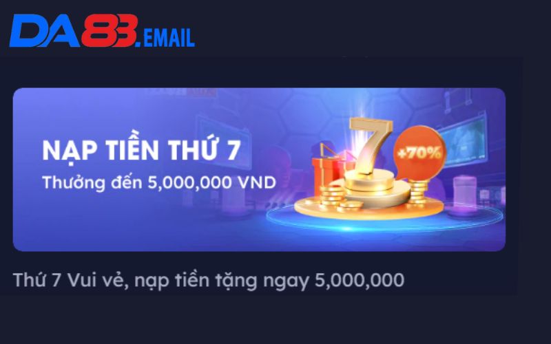 Nạp tiền thứ 7 thưởng đến 2.000.000 VNĐ