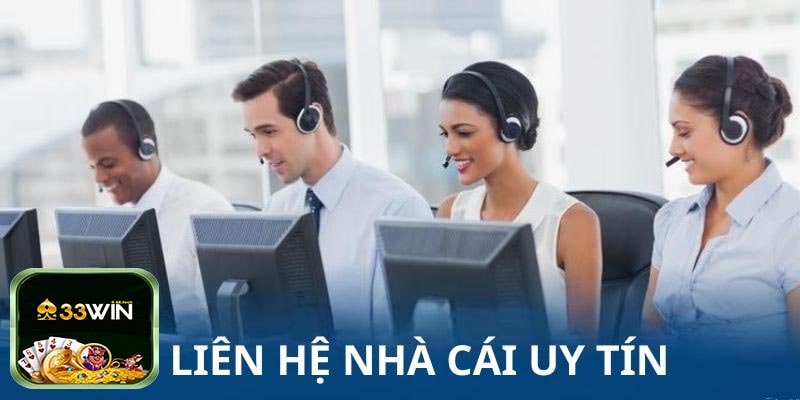 Liên Hệ 33win: Hỗ Trợ 24/7 Cho Người Dùng