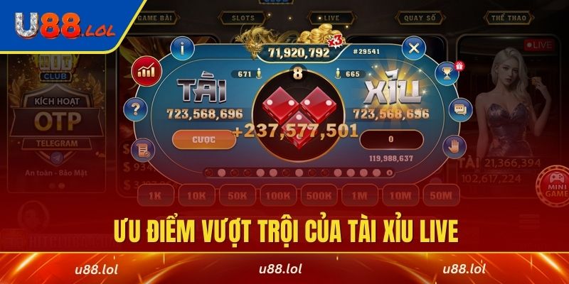 Ưu điểm vượt trội của tài xỉu live